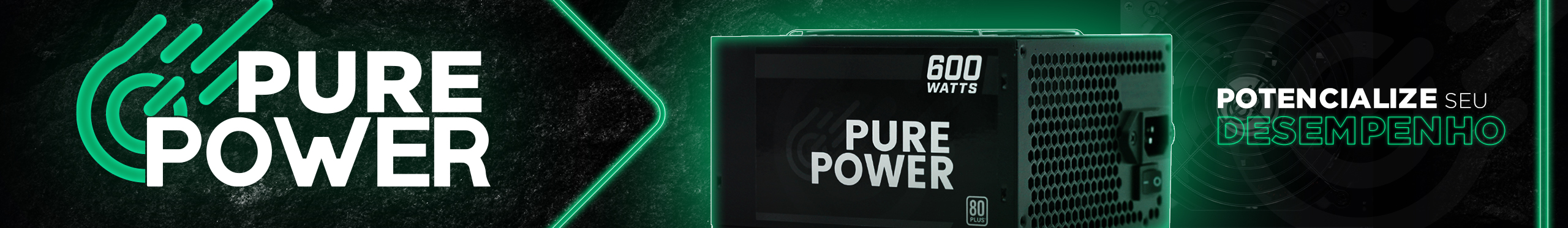 Fontes Pure Power | Mais eficiência e poder para seu setup. Clica!