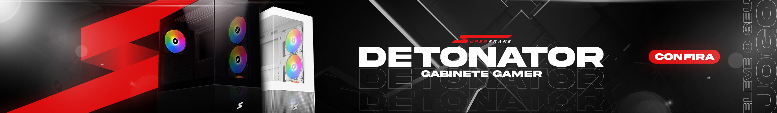 Gabinete Detonator | Detone no Game e no Estilo. Clica!