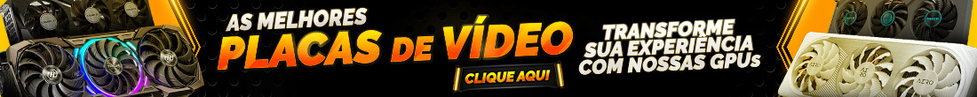 Os melhores preços em placas de vídeo. Confira!