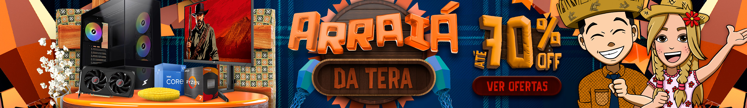 Chegou o Arraiá da Tera, sô. Ofertas de até 70% em produtos selecionados. Confira!