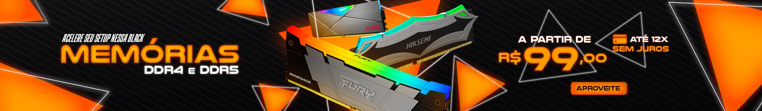 Black Friday | As melhores ofertas em Memórias Gamer. Clica!