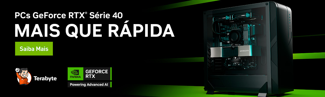 PCs Gamer | Nvidia Geforce RTX Série 40 - Mais Que Rápida!