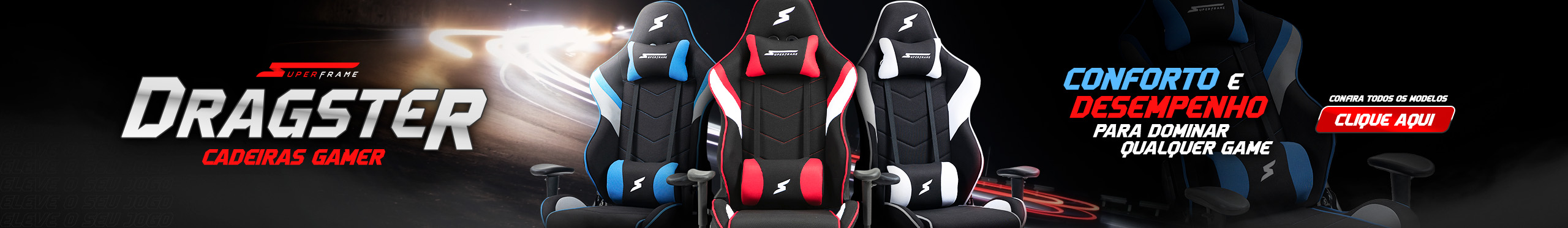 Cadeira Gamer Superframe Dragster | Domine o jogo. Saiba mais!
