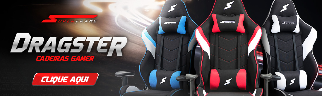 Cadeira Gamer Superframe Dragster | Domine o jogo. Saiba mais!