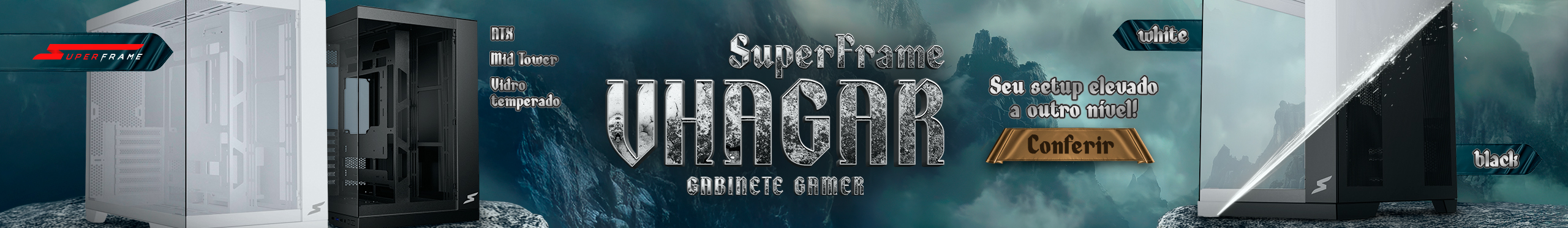 Gabinete Gamer Superframe Vhagar | Seu setup em outro nível.