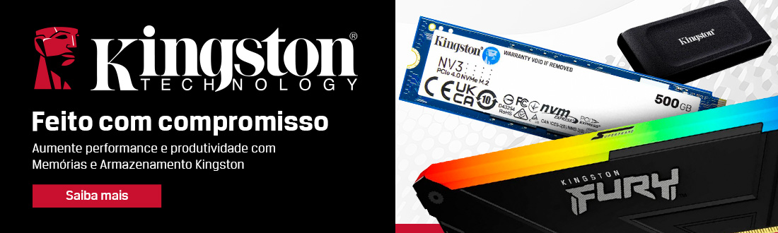 Kingston | Seu PC em outro nível. Saiba mais!