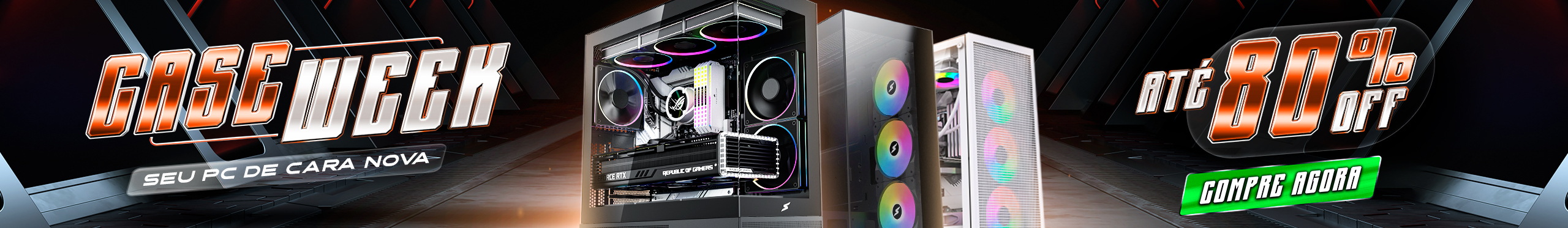 Case Week | Gabinetes com ofertas incríveis. Clica!