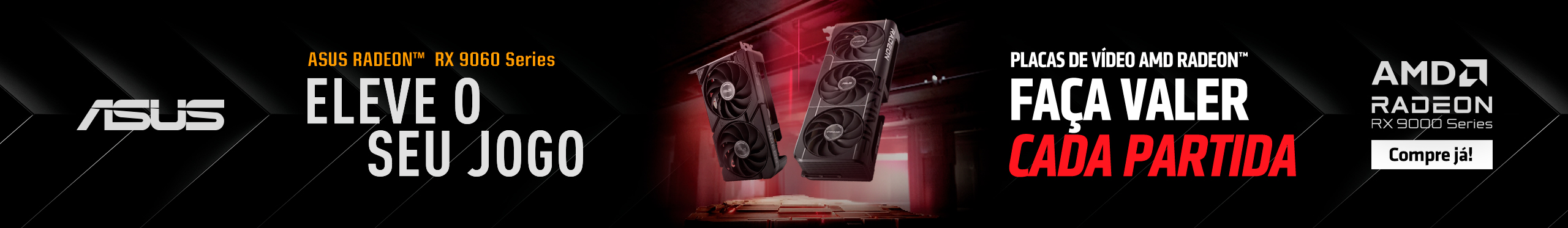 ASUS | Eleve seu jogo com AMD RADEON. Clica!