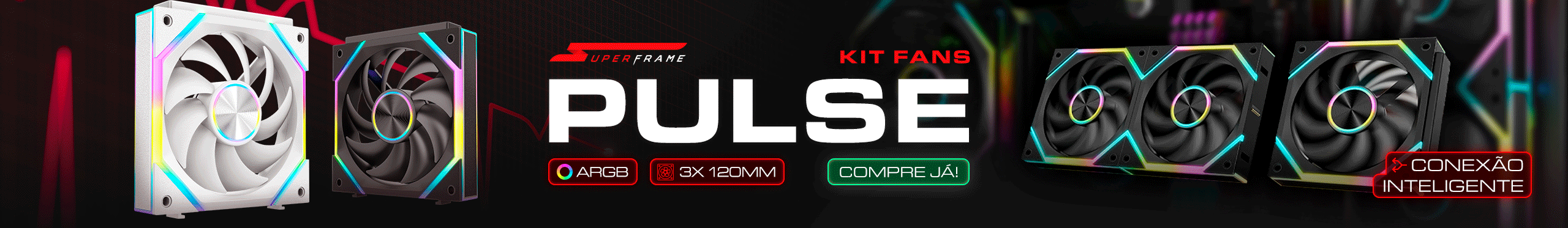 Kit Fan SuperFrame Pulse | Resfriamento Absurdo. Clica!