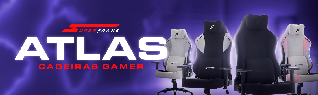 Cadeira Gamer SuperFrame Atlas | Conforto extremo para horas de jogatina! Saiba mais.