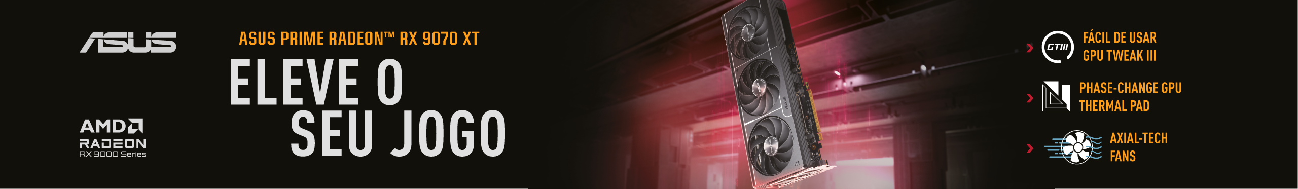 ASUS + AMD RADEON | ELEVE O SEU JOGO!