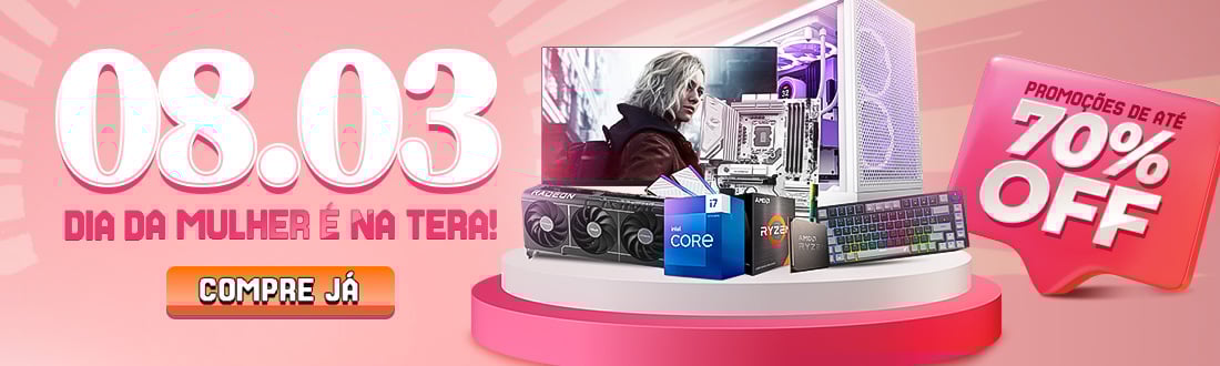 A Terabyte é uma mãe! Confira nossas ofertas de até 70%, feitas especialmente para você!
