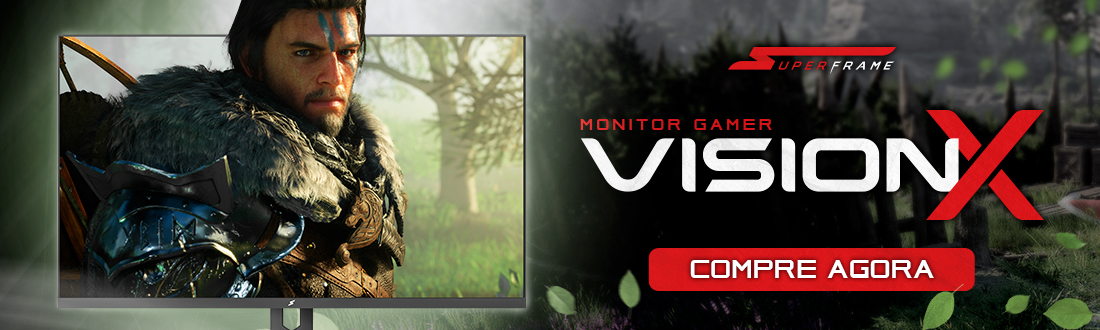 Monitor SuperFrame VisionX | Maior qualidade de imagem e imersão. Clica!