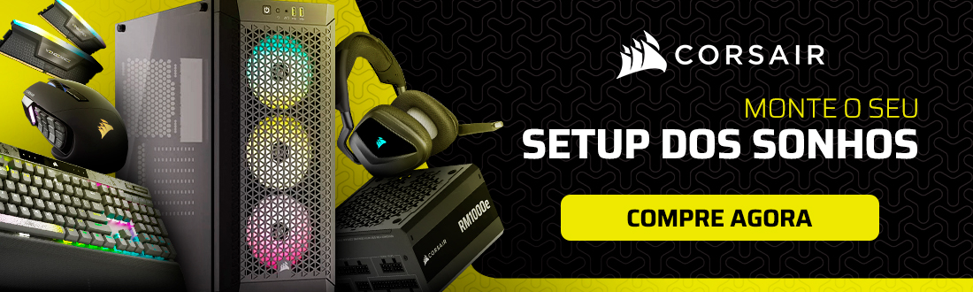 Corsair | Seu Setup Merece Produtos Corsair. Veja!