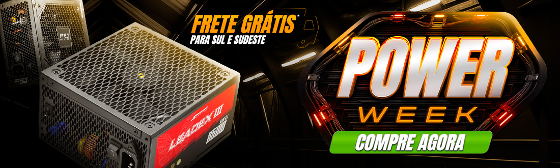 Power Week Fontes | Para Mais eficiência e poder para seu setup. Clica!