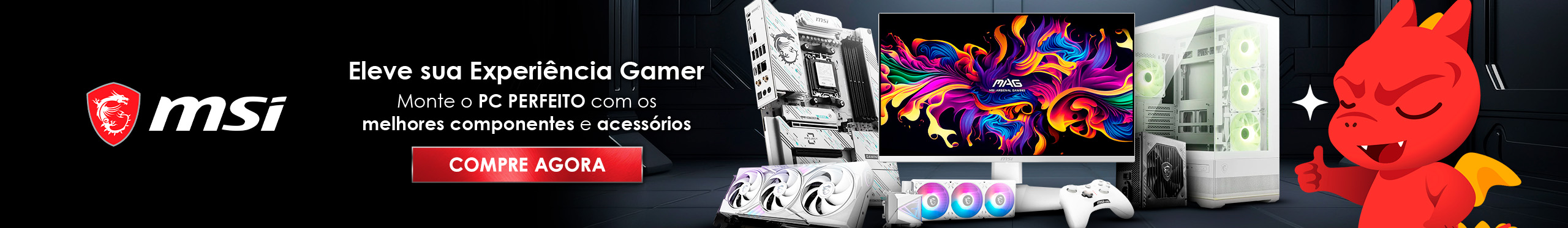 MSI - Monte seu PC e construa sua glória. Clica!