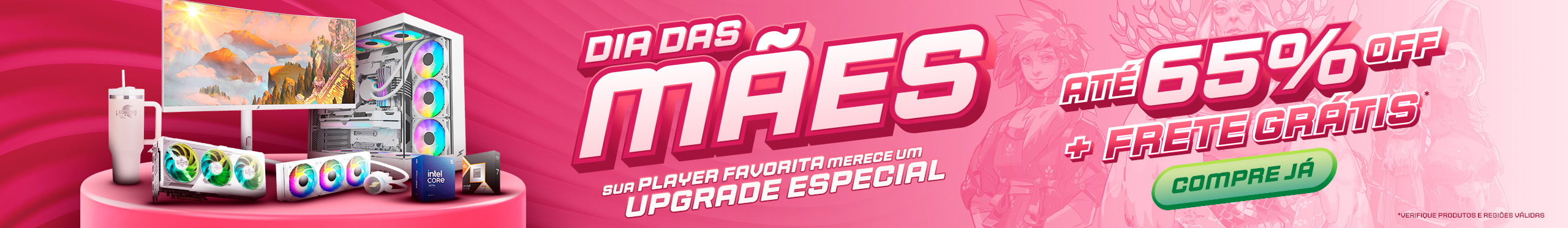 A Terabyte é uma mãe! Confira nossas ofertas de até 65%, feitas especialmente para você!