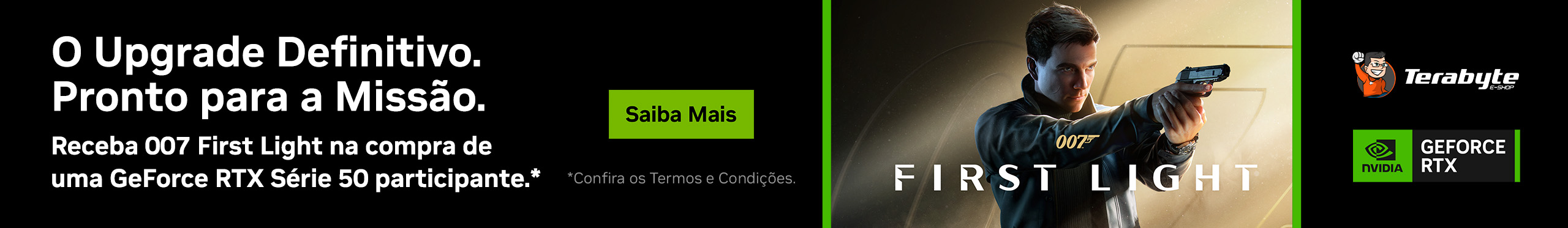 Bundle | Receba 007 First Light na compra de uma RTX participante.