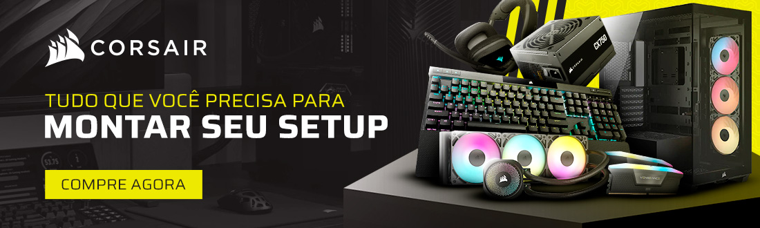 Corsair | Seu Setup Merece Produtos Corsair. Veja!