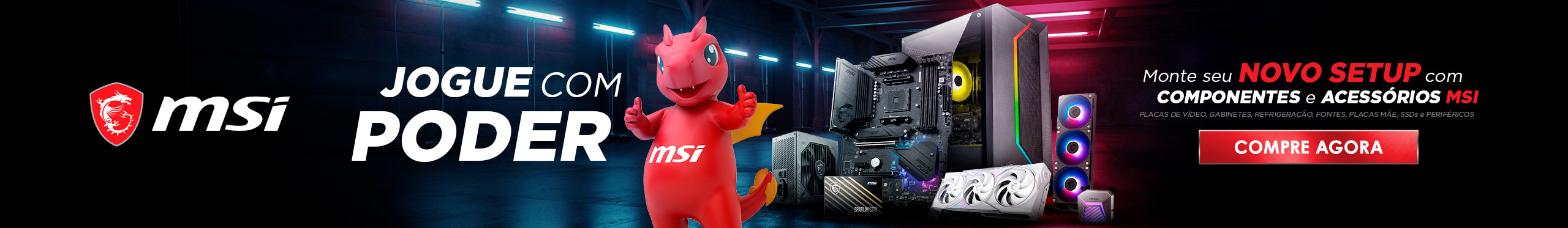 MSI - Monte seu PC e jogue com poder. Clica!