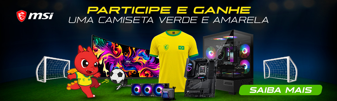 MSI - Compre um produto e resgate uma camisa verde e amarela. Clica!