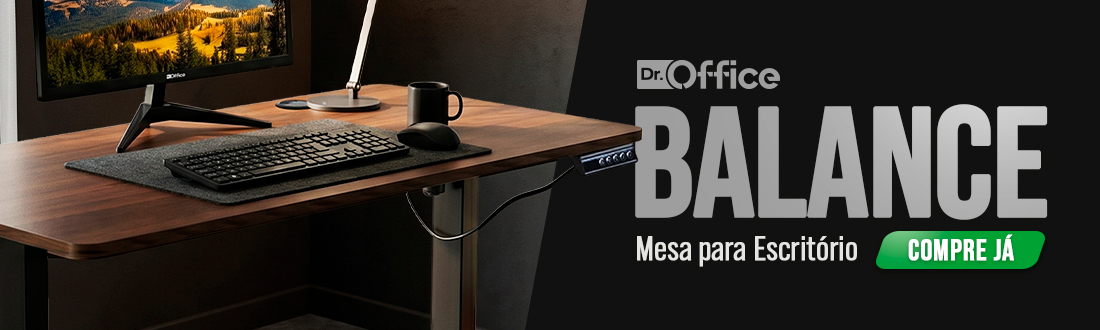 Mesa Dr. Office BALANCE | Seu ambiente organizado. Clica!