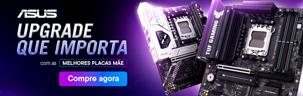 ASUS | Upgrade que importa. Confira as ofertas!