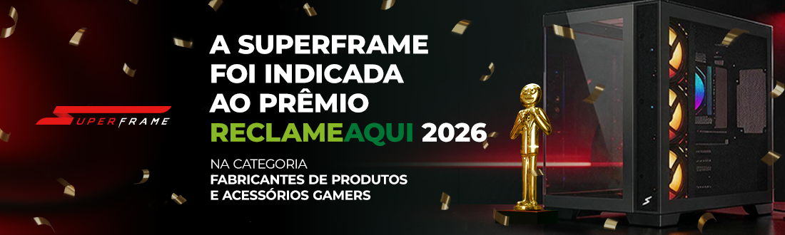 SUPERFRAME - Indicada ao Prêmio Reclame Aqui 2026!
