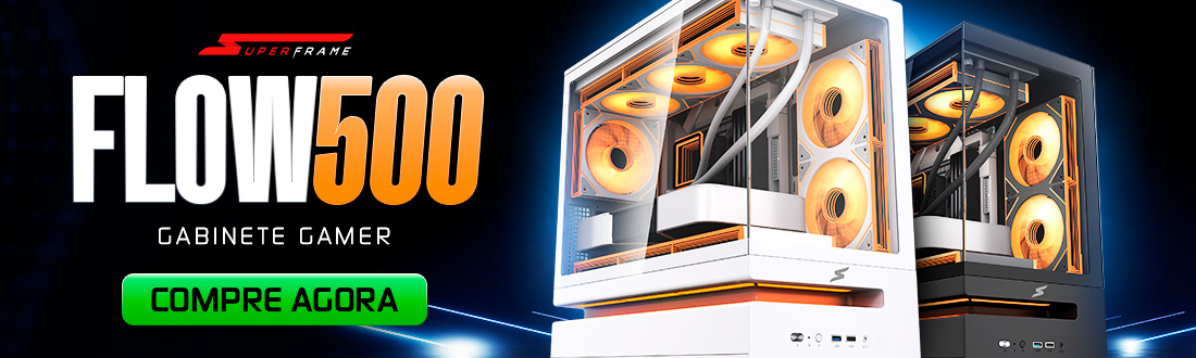 Gabinete Gamer Superframe Flow 500 | Eficiência e muito estilo.