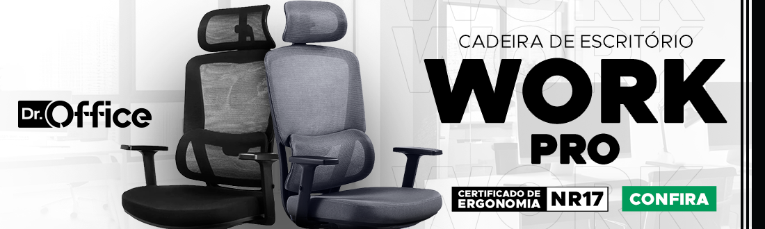Cadeiras Dr. Office Work Pro | Melhore sua produtividade. Vem ver!