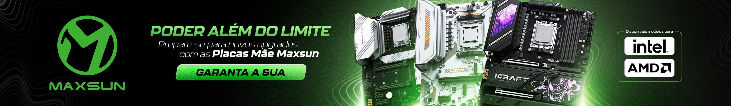 Placas mãe Maxsun | Poder além do limite!