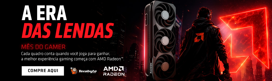 AMD Radeon | A ERA DAS LENDAS. Confira!