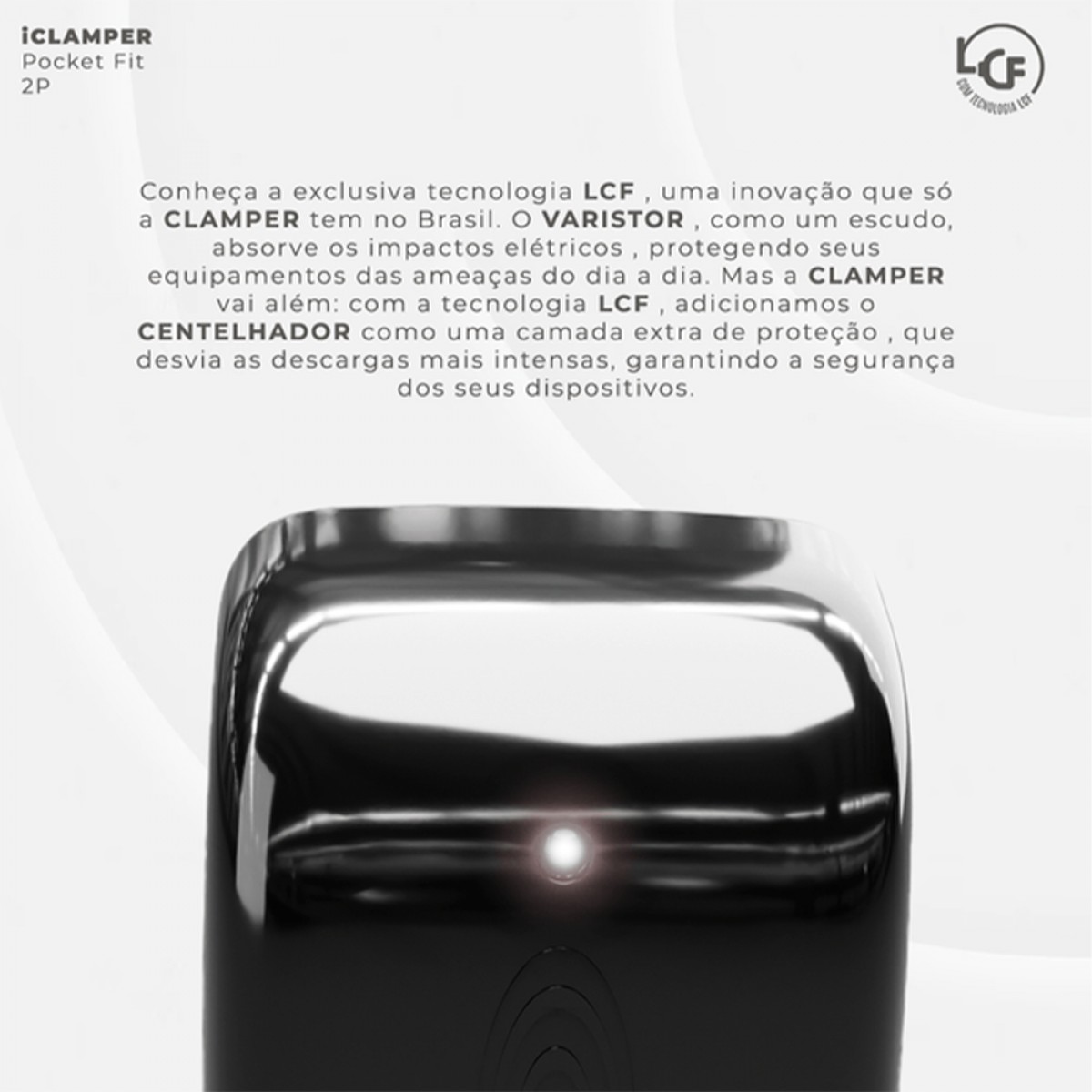 Protetor CLAMPER Pocket Fit LCF, 2 Pinos, 20 Amperes, Bivolt, Formato Fit 90º, Preto